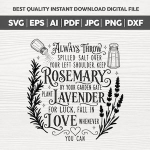 May include: A black and white digital graphic design featuring a salt shaker, a spice jar, rosemary sprigs, and lavender stalks. The text reads: Always throw spilled salt over your left shoulder. Keep rosemary by your garden gate, plant lavender for luck, fall in love whenever you can.