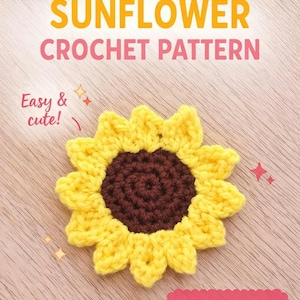 Peut inclure: Un patron de crochet de tournesol avec des pétales jaunes et un centre marron. L'image comprend le texte "SUNFLOWER CROCHET PATTERN", "Easy & cute!" et "PDF PATTERN". Le logo Etsy est dans le coin supérieur gauche.