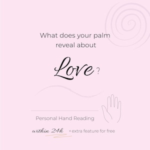 Könnte beinhalten: Hellrosa Grafik mit dem Text "What does your palm reveal about Love?" in Schwarz. Darunter steht "Personal Hand Reading within 24h + extra feature for free." Eine Handkontur befindet sich auf der rechten Seite.