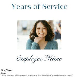 May include: A personalized employee recognition certificate with the text "Years of Service" at the top and "Employee Name" at the bottom. The certificate includes a photo of a smiling person and space for a title, role, and a quote.