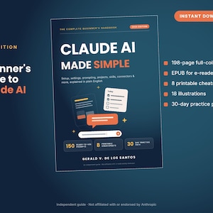 May include: A digital guide titled Claude AI Made Simple, 2026 Edition by Gerald V. De Los Santos. The cover features a dark blue background with orange accents, listing 198-page full-colour PDF, EPUB, 8 printable cheatsheets, 18 illustrations, and a 30-day practice path.