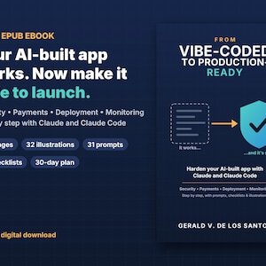 以下が含まれることがあります： Gerald V. De Los Santos著の電子書籍カバー「From Vibe-Coded to Production-Ready」。ダークブルーの背景にチェックマーク付きの盾のアイコンが描かれ、122ページ、32のイラスト、31のプロンプト、15のチェックリスト、30日間のプランという詳細が記載されています。