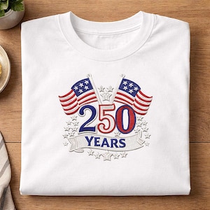 250 Years Of America Machine Embroidery Design, USA 250th Anniversary American Flag Embroidery Pattern, Digital Download.