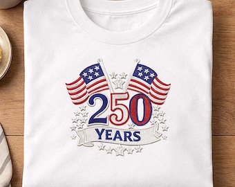 250 Years Of America Machine Embroidery Design, USA 250th Anniversary American Flag Embroidery Pattern, Digital Download.