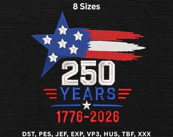 USA 250th Anniversary Embroidery Design, Patriotic Star American Flag Embroidery Pattern, 1776-2026 Stitch File, Digital Download.