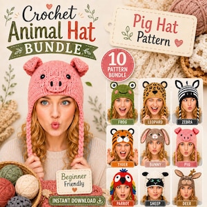 May include: A crochet animal hat bundle pattern featuring a pink pig hat with ears and a snout. The image displays ten different animal hat designs including a frog, leopard, zebra, tiger, bunny, pig, parrot, sheep, and deer with text overlays.