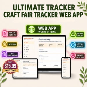 May include: A digital craft fair tracker web app displayed on a laptop, tablet, and smartphone. The interface shows revenue, items sold, and transaction data. Features include offline functionality, no login, no subscription, and private local data.
