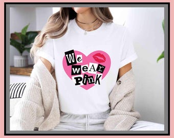 We Wear Pink Shirt, Breast Cancer Awareness Shirt | Vintage Graphic Tee | Cute Trendy Shirt | Unisex Adult Kid | Aesthetic Gift | GA979