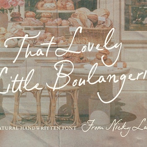 May include: A digital graphic featuring the white cursive text That Lovely Little Boulangerie. From Nicky Laatz. Natural Handwritten Font. The background displays a sepia-toned bakery storefront with wicker baskets of bread and two rattan stools.