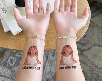Look Who’s 30 Temporary Tattoos, Personalized 30 Birthday Group Favors, Custom Picture Tattoo, Funny Photo Tattoos, 30th Birthday Gag Gift