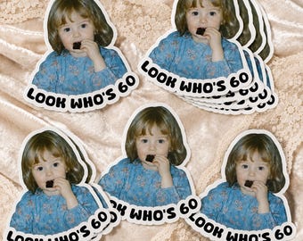 Look Who’s 60 Birthday Stickers, Funny 60th Birthday Party Decoration, 60 Year Old Gift for Men & Women, Vinyl Sticker Sheet, Party Favor