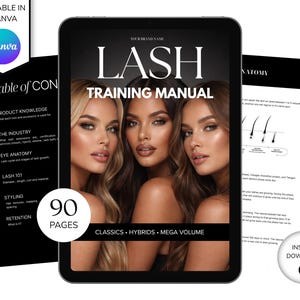 May include: A digital lash training manual on a tablet, featuring three women. The cover reads "LASH TRAINING MANUAL" with "CLASSICS + HYBRIDS + MEGA VOLUME" below. Additional pages show a table of contents and eye anatomy diagrams. The manual is 90 pages and is editable in Canva.