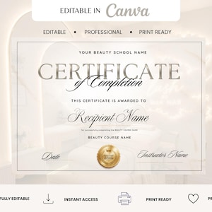 May include: A digital certificate of completion template featuring elegant typography, a gold seal, and placeholders for a beauty school name, recipient name, course name, date, and instructor name, designed for editing in Canva.