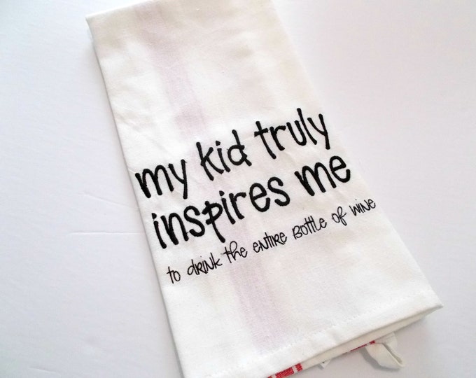 Mom Humor - Wine Moms - Funny Kid Quote - Sarcastic Mom Humor -  Tea Towel -  Kitchen Towel - Under 15 dollars - Funny Kitchen Towel - Funny