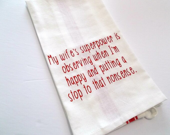 Superpower  - Funny Wife - Funny Quote - Sarcastic Mom Humor -  Tea Towel -  Kitchen Towel - Under 15 dollars - Funny Kitchen Towel - Funny