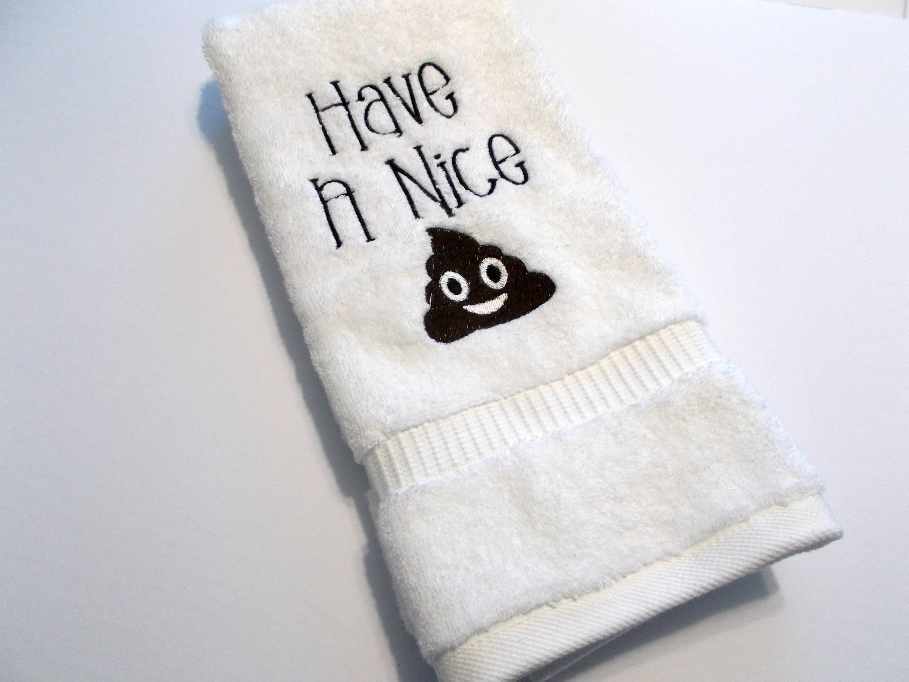 Have a Nice Poop - Poop Emoji - inappropriate - Hand Towel - Bathroom -  Embroidered towel - Bathroom Hand Towel - funny bathroom towel