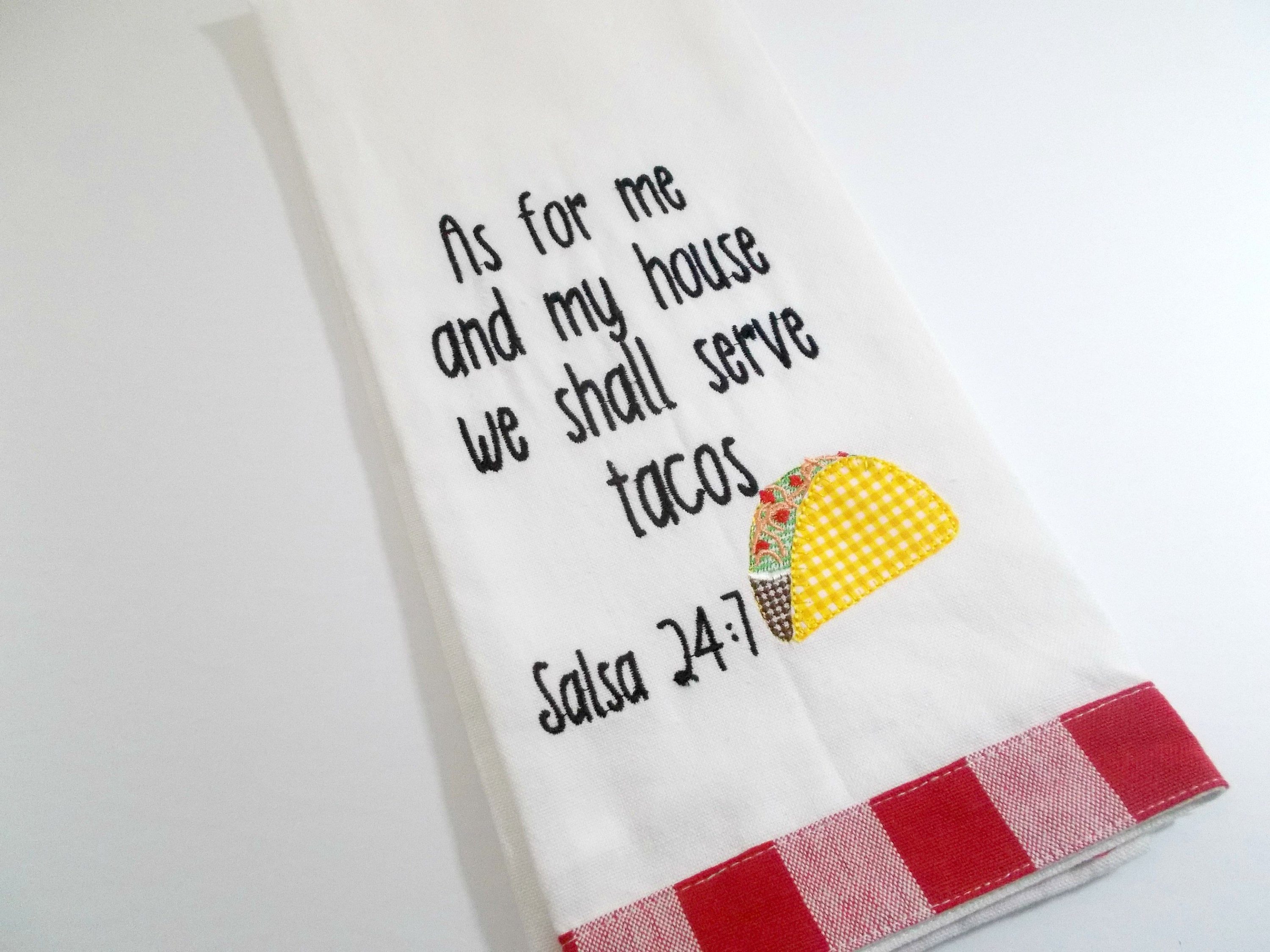Taco Tuesday - Taco Towel - Salsa 24:7 - 10 dollar gift - Funny Taco Quote - Sarcastic Taco Quote - Embroidered Towel - Funny Taco Towel Taco Tuesday - Taco Towel - Salsa 24:7 - 10 dollar gift - Funny Taco Quote - Sarcastic Taco Quote - Embroidered Towel - Funny Taco Towel
