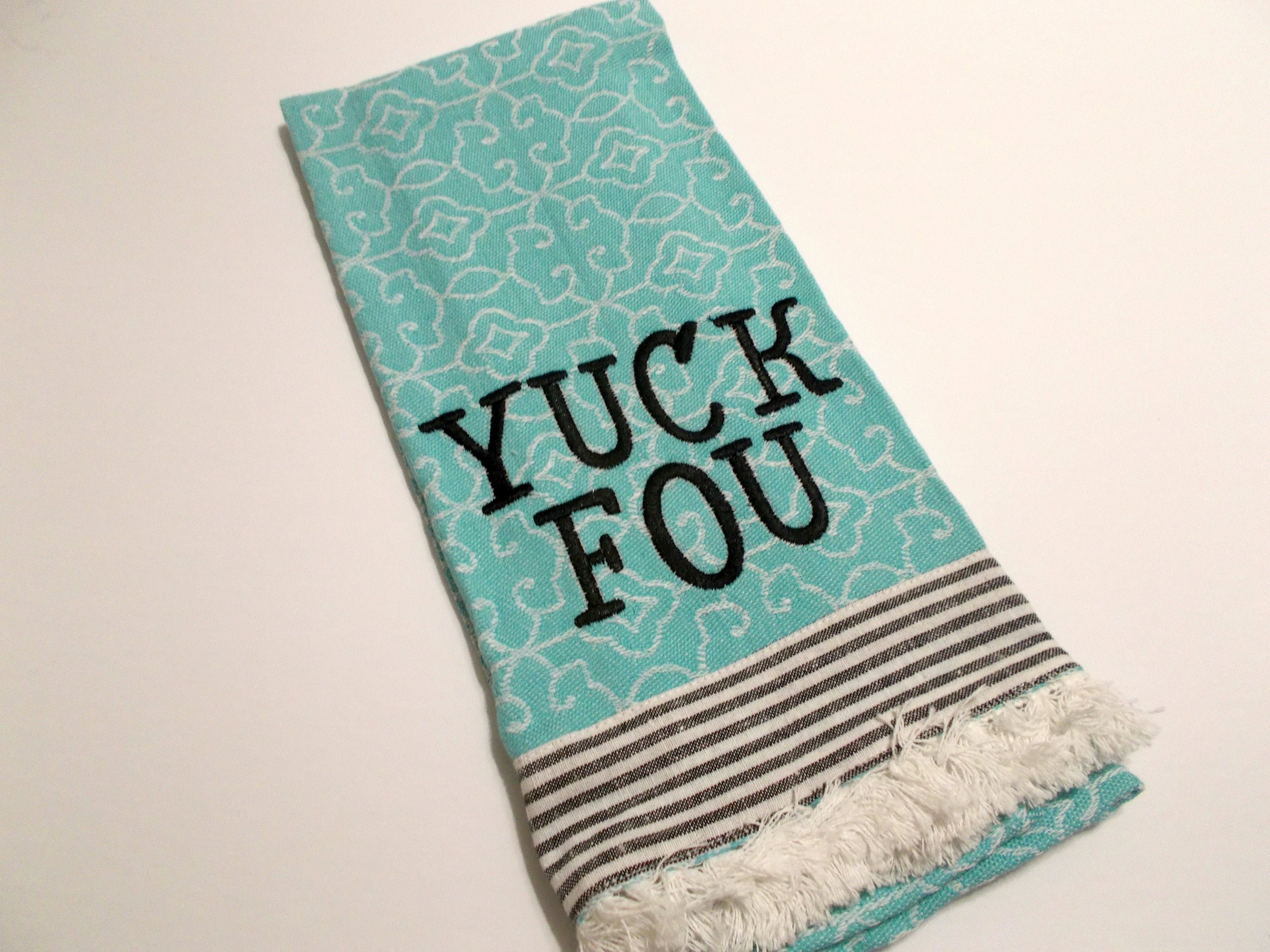 Yuck Fou - Funny Towel - F Word - Funny Cuss Word - Curse Word - Ten Dollar  Gift - Inappropriate kitchen Towel - Embroidered Kitchen Towel