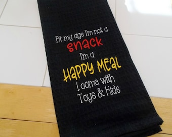 Sarcastic Mom - Not A Snack - Happy Meal - Kids and snacks - 15 dollar gift -  Inappropriate   Funny Mom Quote - Embroidered Towel - Adult