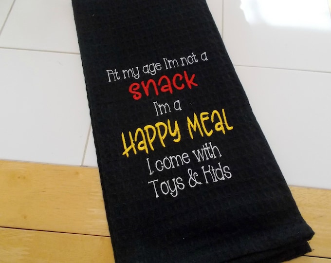 Sarcastic Mom - Not A Snack - Happy Meal - Kids and snacks - 15 dollar gift -  Inappropriate   Funny Mom Quote - Embroidered Towel - Adult