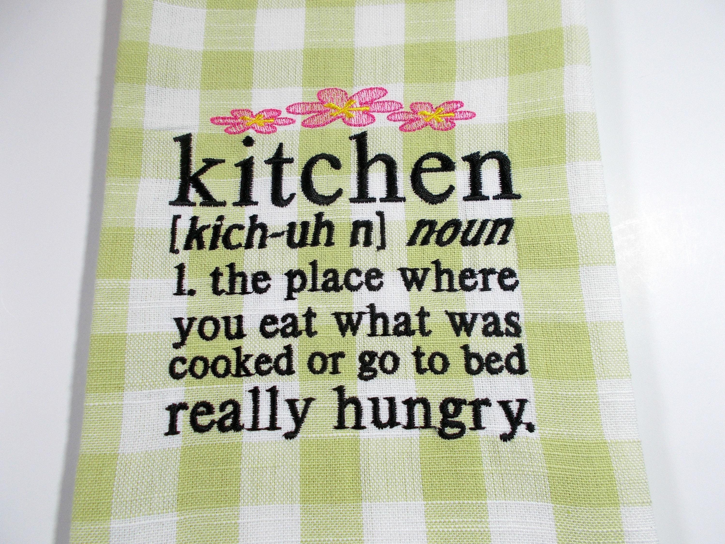 Kitchen Definition - Embroidered Towel - Kitchen Towel - Eat What is Cooked  or go Hungry - Funny Towel - Kitchen Towel - Hostess - Tea Towel