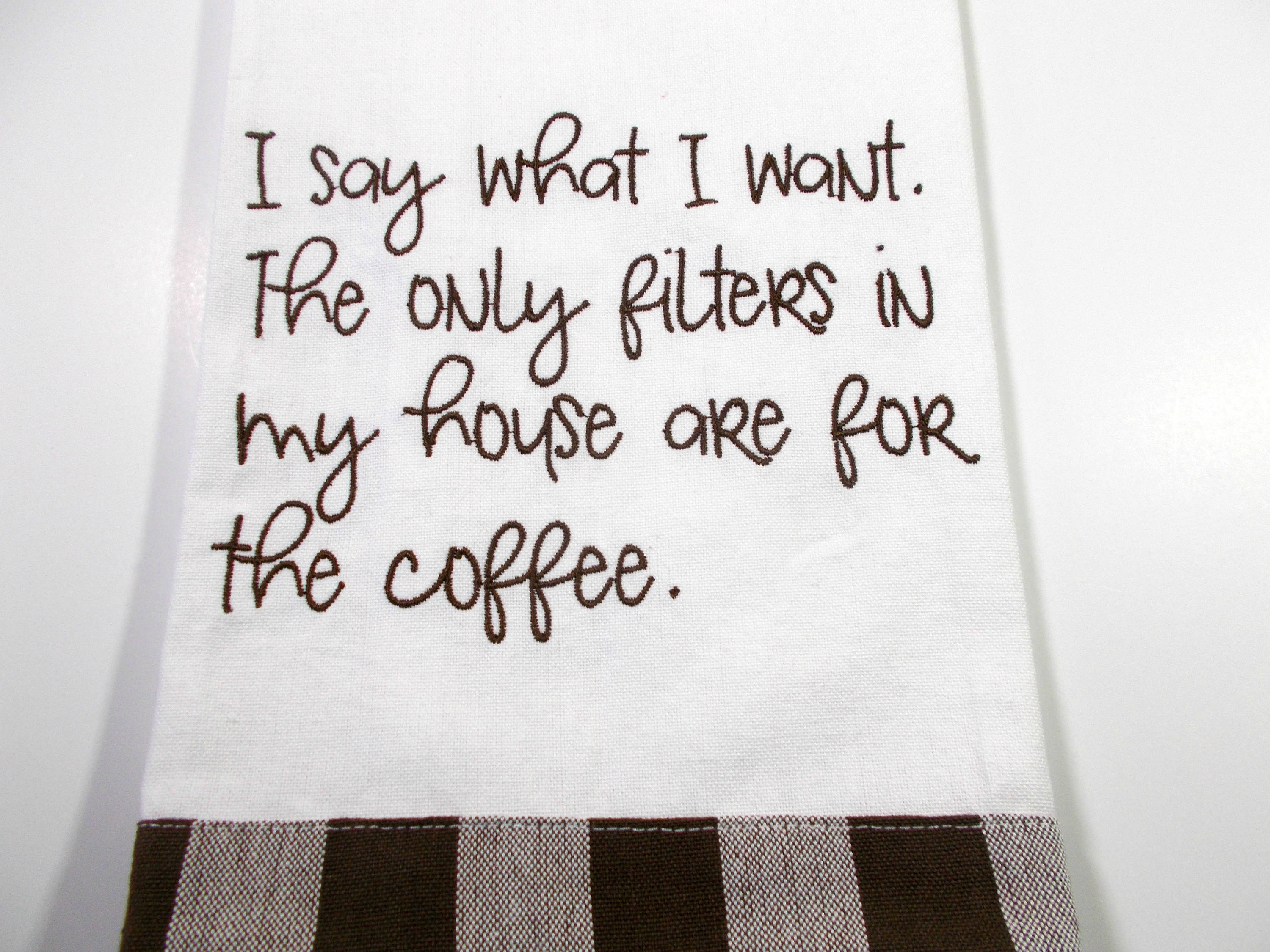 Funny Coffee Quote Coffee Filter Towel 10 dollar gift Kitchen