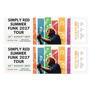 May include: Two identical concert tickets for the Simply Red Summer Funk 2027 Tour on 20th August 2027 at Singleton Park Swansea. The tickets feature a colourful graphic of a band performing, a barcode, and seat information for Section 210, Row A, Seat 10.