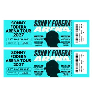 May include: Two identical bright cyan concert tickets for the Sonny Fodera Arena Tour 2027. Each ticket features black text, a silhouette of a person wearing a cap, a barcode, and specific venue details including Utilita Arena Newcastle, OVO Hydro Glasgow, Co-op Live Manchester, and The O2 London.