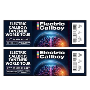 May include: Two identical concert tickets for the Electric Callboy: Tanzneid World Tour on 27th January 2027, at Utilita Arena Cardiff. The tickets feature a dark background, a brain graphic, a barcode, and seat details: Section 200, Row H, Seat 13.