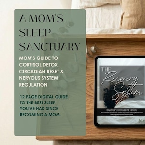 May include: A digital guide titled "A Mom's Sleep Sanctuary" with text about sleep, cortisol detox, and nervous system regulation. The guide is displayed next to a tablet showing "The Recovery System" on a wooden tray with a candle and pillows.