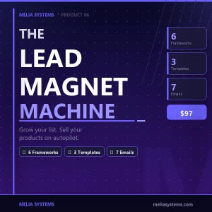 May include: A digital marketing graphic with a purple and blue gradient background. The text reads "THE LEAD MAGNET MACHINE" in large white letters. It includes the phrases "Grow your list. Sell your products on autopilot." and "6 Frameworks, 3 Templates, 7 Emails."