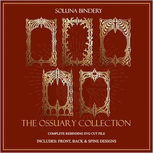 K&ouml;nnte beinhalten: Eine digitale Sammlung von f&uuml;nf rechteckigen Rahmen mit komplexen, knochenartigen Designs in Gold auf dunkelrotem Hintergrund. Der Text lautet: SOLUNA BINDERY, THE OSSUARY COLLECTION, COMPLETE REBINDING SVG CUT FILE, INCLUDES: FRONT, BACK & SPINE DESIGNS.