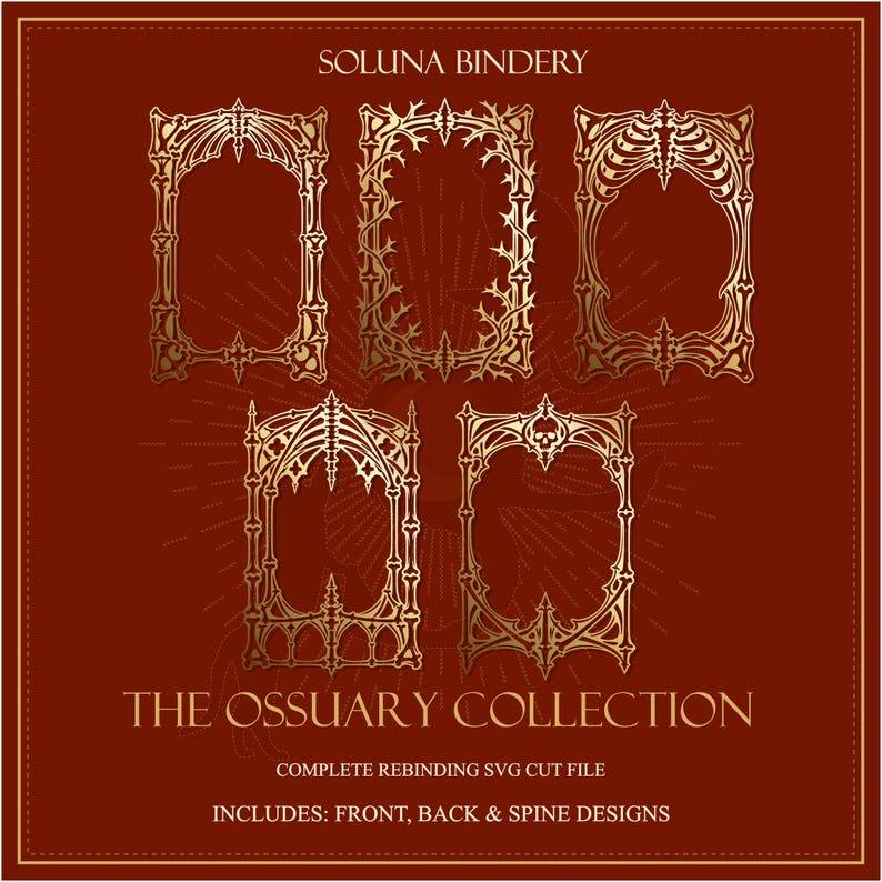 K&ouml;nnte beinhalten: Eine digitale Sammlung von f&uuml;nf rechteckigen Rahmen mit komplexen, knochenartigen Designs in Gold auf dunkelrotem Hintergrund. Der Text lautet: SOLUNA BINDERY, THE OSSUARY COLLECTION, COMPLETE REBINDING SVG CUT FILE, INCLUDES: FRONT, BACK & SPINE DESIGNS.