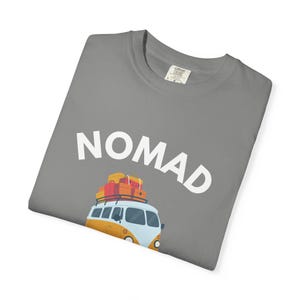 Nomad Lifestyle T-Shirt, Van Life Shirt, Travel Camper Tee, Digital Nomad Clothing, Adventure Shirt, Freedom Lifestyle image 6