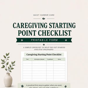 May include: A printable Caregiving Starting Point Checklist form with a table featuring columns for Task, Information Needed, Completed, and Notes. The document includes text headers, a small plant in a vase, and icons for PDF, US letter size 8.5 x 11 inches.