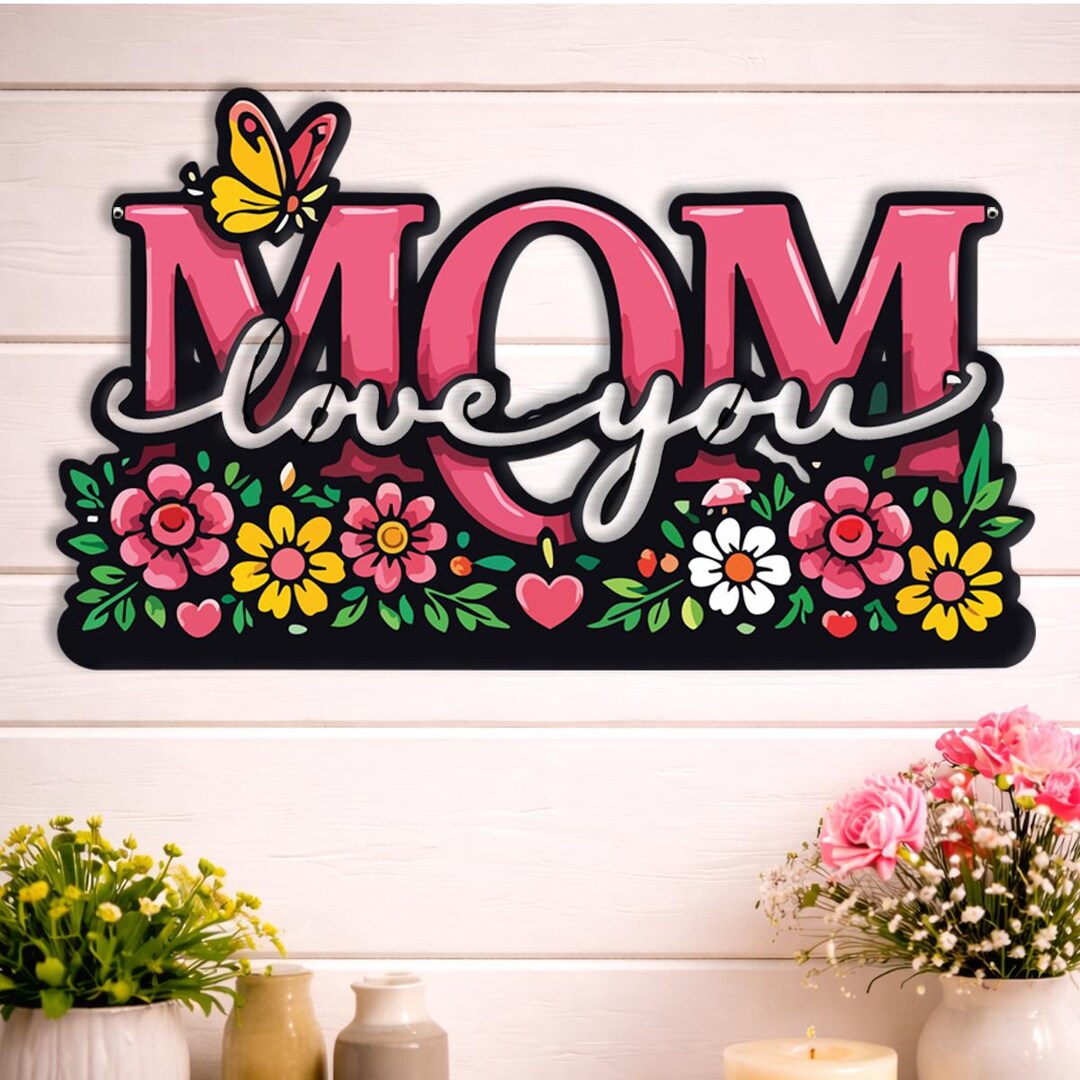 Mom Metal Sign Mom Love You Metal Sign | Floral Mom Wall Decor With Butterfly | Gift ...