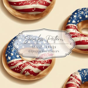 May include: A seamless pattern of donuts decorated with the American flag. The donuts have a brown base and are topped with red and white stripes, blue frosting with white stars, and sprinkles. The image includes the text "Seamless Pattern" and "12 x 12 300 dpi".
