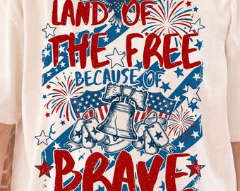 Land of the Free Brave PNG | Patriotic Independence Day Sublimation Graphic (Digital Download)