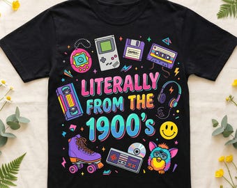 90s Retro PNG Design, Literally From The 1900s SVG, Y2K Vintage Shirt Graphic