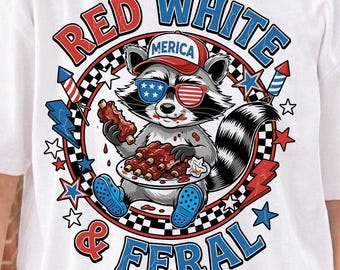 Red White & Feral PNG | Funny Patriotic Raccoon Sublimation Design | USA BBQ Graphic | 4th of July Printable