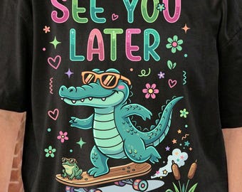 See You Later Alligator PNG | Cute Retro Crocodile Sublimation Design | Funny Summer Digital Download for Kids