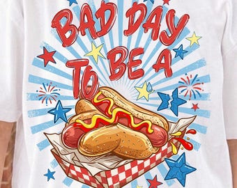 Bad Day to Be a Hotdog PNG | Funny Patriotic Sublimation Design | BBQ July 4th Graphic Printable