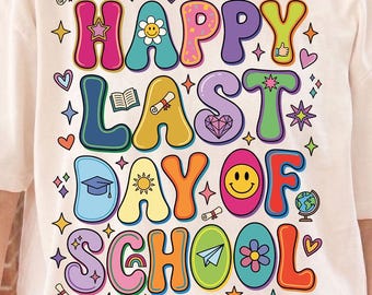 Happy Last Day of School PNG | Retro Teacher Sublimation Design | Cute Graduation Graphic Printable