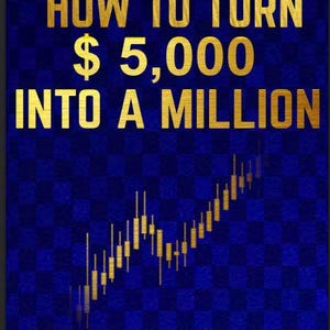 Op de afbeelding: Blauwe achtergrond met een gouden ruitpatroon en gouden tekst: "HOW TO TURN $5.000 INTO A MILLION." Daaronder een gouden candlestick-grafiek en de woorden "HEIKIN ASHI TRADER."