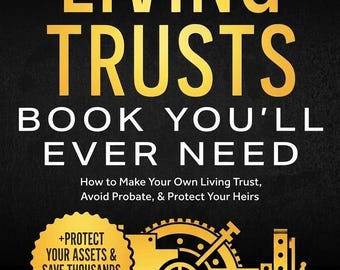 Living Trusts Book: Estate Planning, Asset Protection, Probate Avoidance (2025 Paperback Edition)