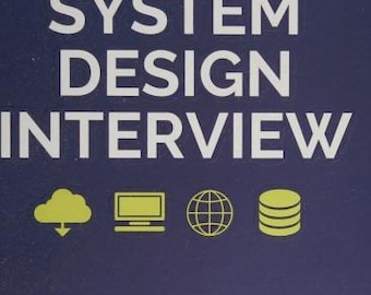 System Design Interview: An Insider's Guide, Second Edition 2