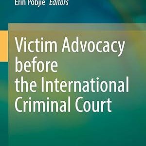 Puede incluir: Portada de libro con el título "Victim Advocacy before the International Criminal Court" en texto blanco. La portada presenta los nombres de los editores y el logotipo de Springer. El fondo es un degradado de verde y verde azulado.