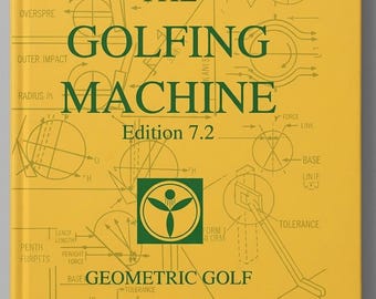 The Golfing Machine by Homer Kelley Edition 7.2 Golf Swing Instruction Book