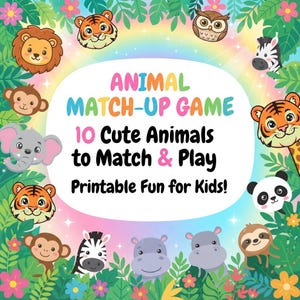 May include: An animal match-up game printable featuring the text ANIMAL MATCH-UP GAME 10 Cute Animals to Match & Play Printable Fun for Kids! surrounded by a colourful rainbow border with illustrations of a lion, tiger, owl, zebra, monkey, elephant, panda, hippo, and sloth.