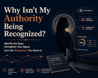 Why Isn't My Authority Being Recognized?™ | Understanding How Market Position Shapes Trust, Recognition, and Opportunity